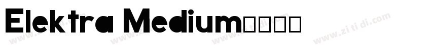 Elektra Medium字体转换